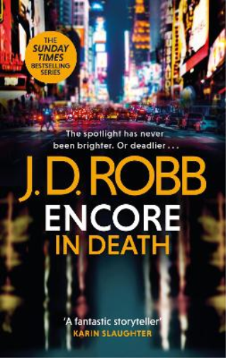 J. D. Robb Encore in Death: An Eve Dallas thriller (In Death 56) (Tascabile)