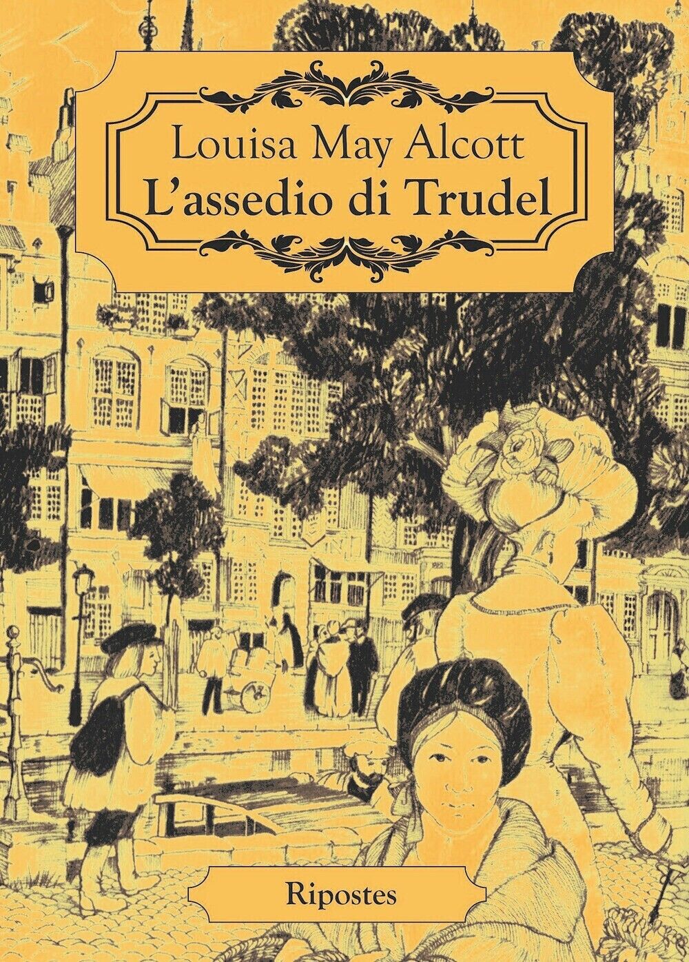 Louisa May Alcott - L'ASSEDIO DI TRUDEL