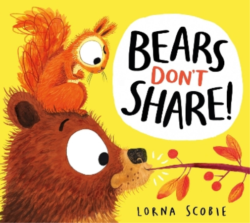 Lorna Scobie Bears Don't Share! (Tascabile)