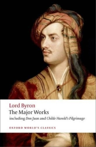 George Gordon, Lord Byron Lord Byron - The Major Works (Tascabile)