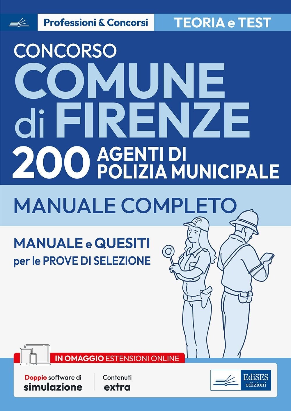 Libri Concorso Comune Di Firenze. 200 Agenti Polizia Municipale. Manuale Complet