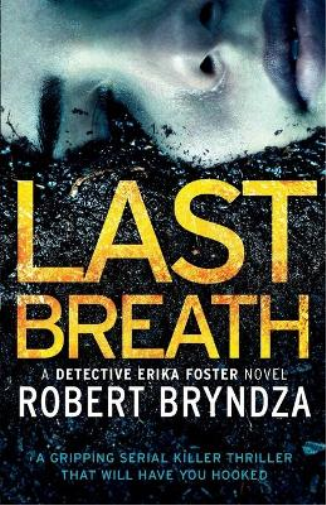 Robert Bryndza Last Breath (Tascabile) Detective Erika Foster