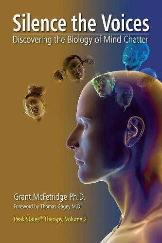 Grant McFetridge Silence the Voices (Tascabile) Peak States Therapy