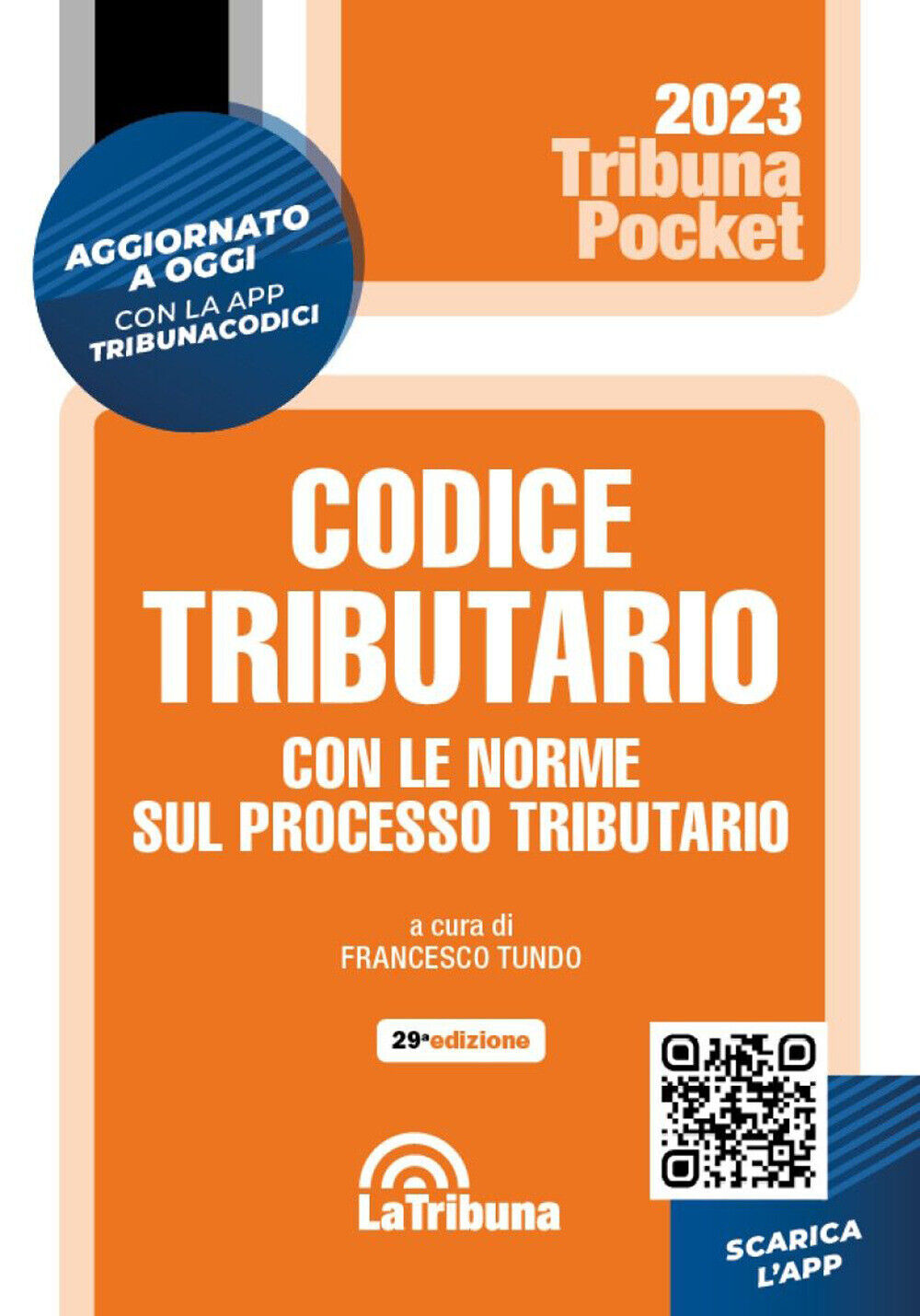 Codice tributario con le norme sul processo tributario. Con App Tribunacod...