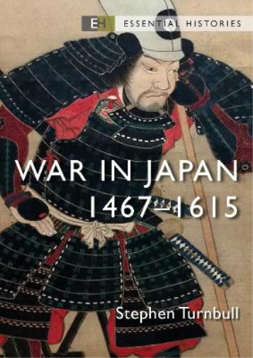 Stephen Turnbull War in Japan (Tascabile) Essential Histories