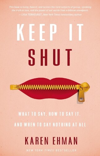 Karen Ehman Keep It Shut (Tascabile)