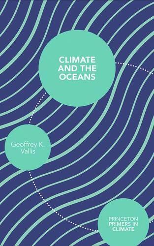Geoffrey K. Vallis Climate and the Oceans (Tascabile)