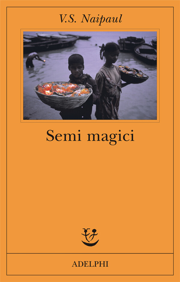 Semi magici - Naipaul Vidiadhar S.