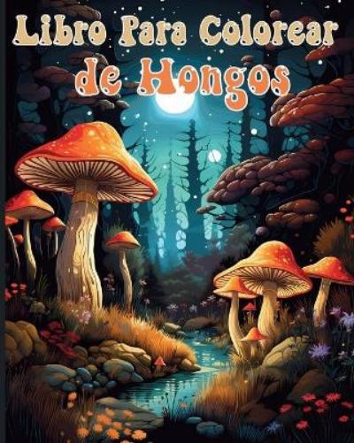 Rita Z Adams Libro Para Colorear de Hongos (Tascabile)