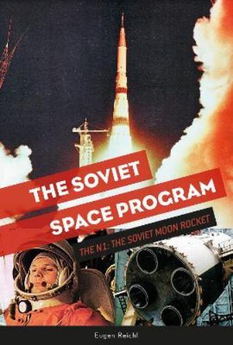 Eugen Reichl The Soviet Space Program (Copertina rigida) Soviets in Space Series