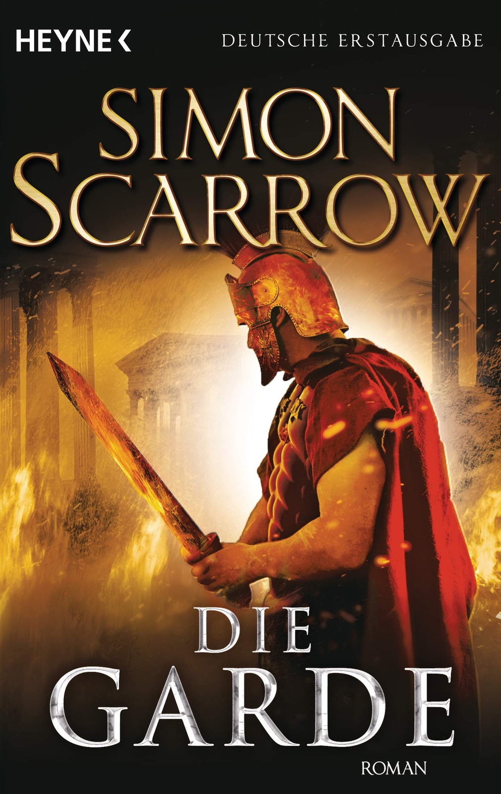 Simon Scarrow Norbert Stöbe Die Garde: Roman (Rom-Serie, Band 11) (Tascabile)