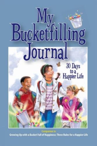 Carol McCloud My Bucketfilling Journal: 30 Days to a Happier Life (Tascabile)