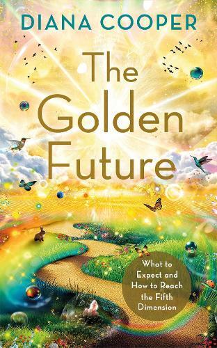 Diana Cooper The Golden Future (Tascabile)