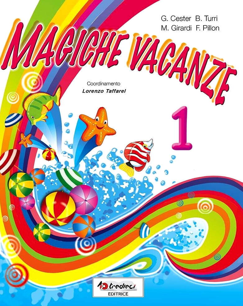 MAGICHE VACANZE 1 LIBRO ESERCIZI ITALIANO STORIA GEOGRAFIA MATEMATICA SCIENZE