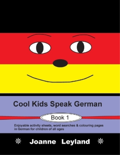 Joanne Leyland Cool Kids Speak German - Book 1 (Tascabile)