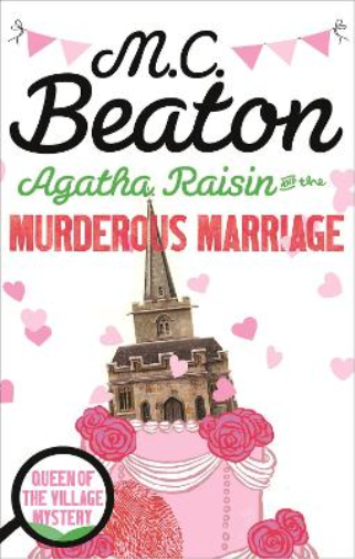 M.C. Beaton Agatha Raisin and the Murderous Marriage (Tascabile) Agatha Raisin