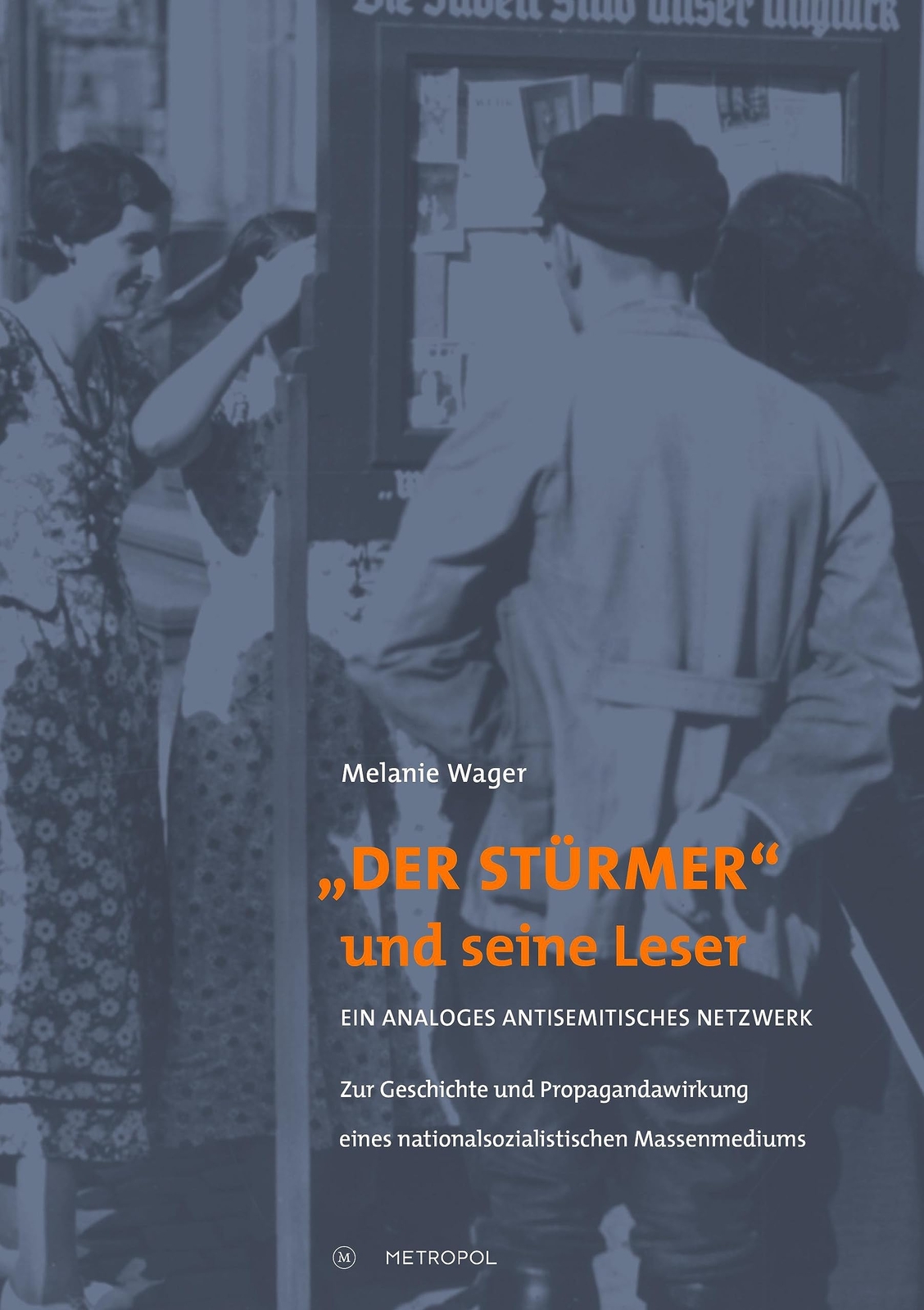 Melanie Wager „Der Stürmer“ und seine Leser: Ein analoges ant (Copertina rigida)
