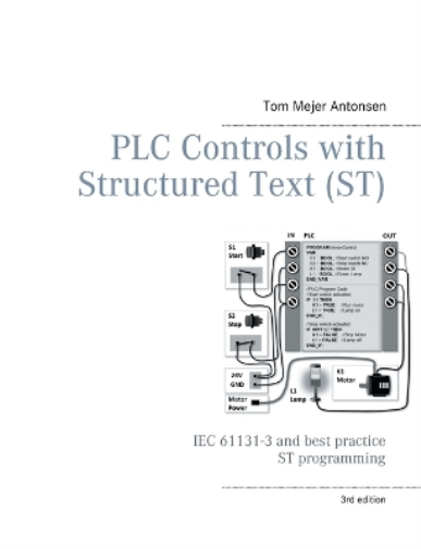 Tom Mejer Antons PLC Controls with Structured Text (ST), V3 Monochro (Tascabile)