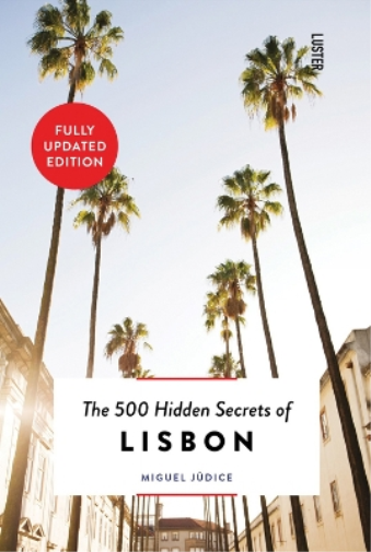Miguel Júdice The 500 Hidden Secrets of Lisbon (Tascabile) 500 Hidden Secrets