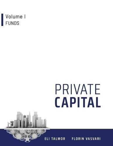 Eli Talmor Florin Vasvari Private Capital (Tascabile)