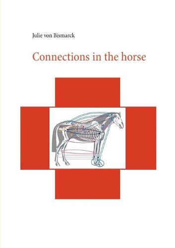 Julie Von Bismarck Julie von Bismarck Connections in the horse (Tascabile)