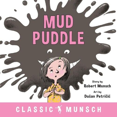 Robert Munsch Mud Puddle (Tascabile) Classic Munsch
