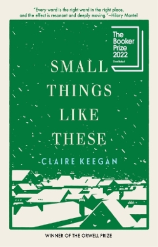 Claire Keegan Small Things Like These (Copertina rigida)