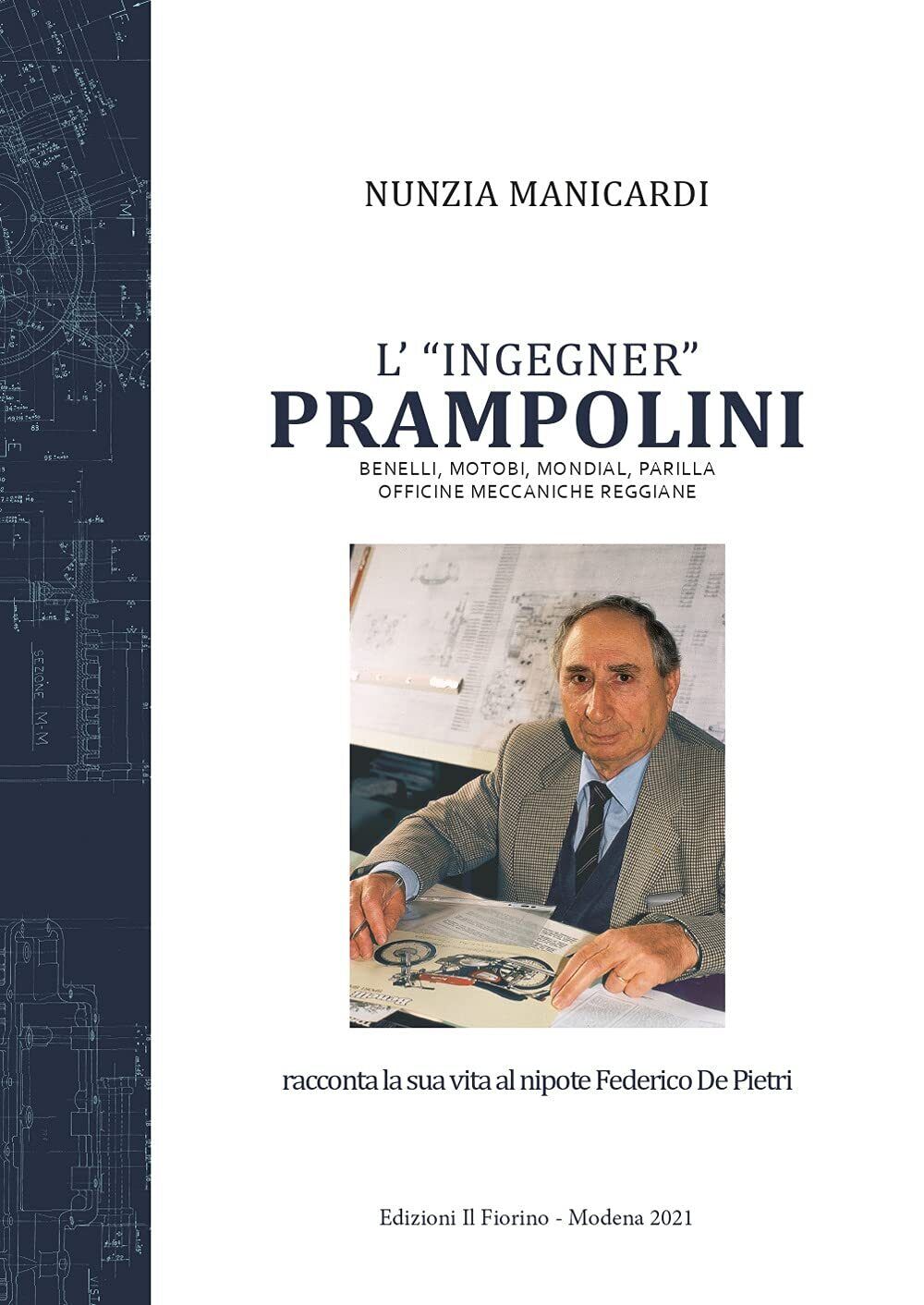 9788875499013 L'«ingegner» Prampolini. Benelli, MotoBi, Mondia...iche Reggiane