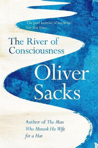 Oliver Sacks The River of Consciousness (Tascabile)