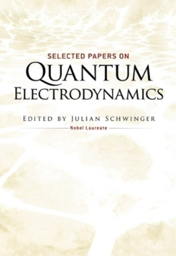 Julian Schwinger Selected Papers on Quantum Electrodynamics (Tascabile)