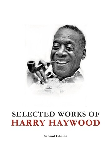 Harry Haywood J. Sykes Selected Works of Harry Haywood (Tascabile)