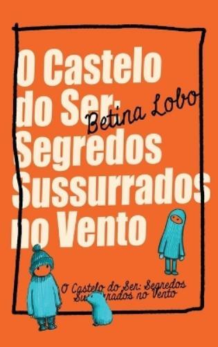Betina Lobo O Castelo do Ser (Copertina rigida)