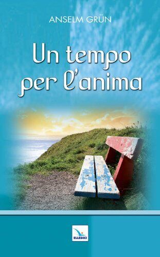 9788801055306 Un tempo per l'anima - Anselm Grün