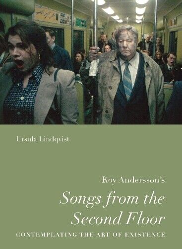 Ursula Lindqvist Roy Andersson’s “Songs from the Second Floor” (Tascabile)