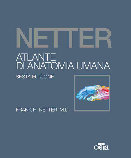 NETTER. ATLANTE DI ANATOMIA UMANA NETTER