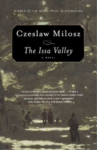 Czeslaw Milosz The Issa Valley (Tascabile)