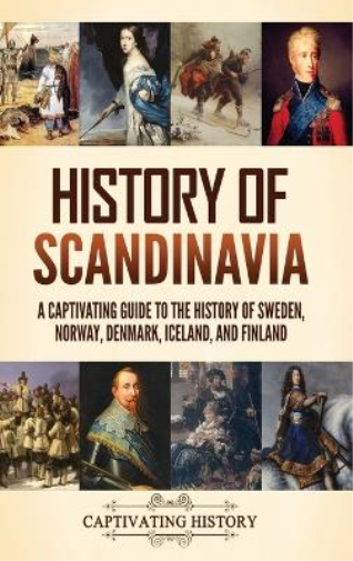 Captivating History History of Scandinavia (Copertina rigida)