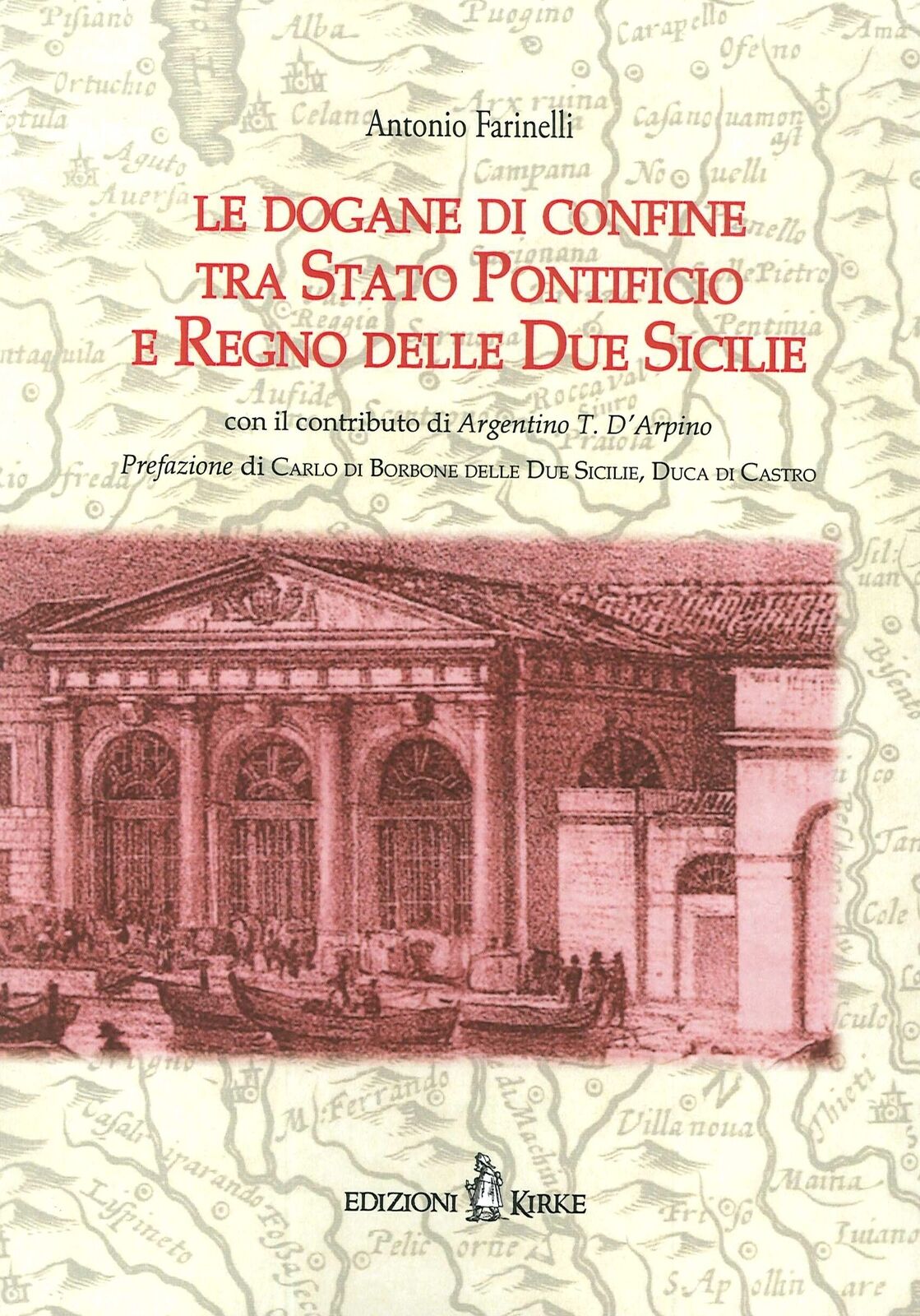 Le dogane di confine tra Stato Pontificio e Regno delle due Sicilie
