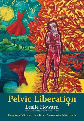 Leslie Howard Pelvic Liberation (Tascabile)