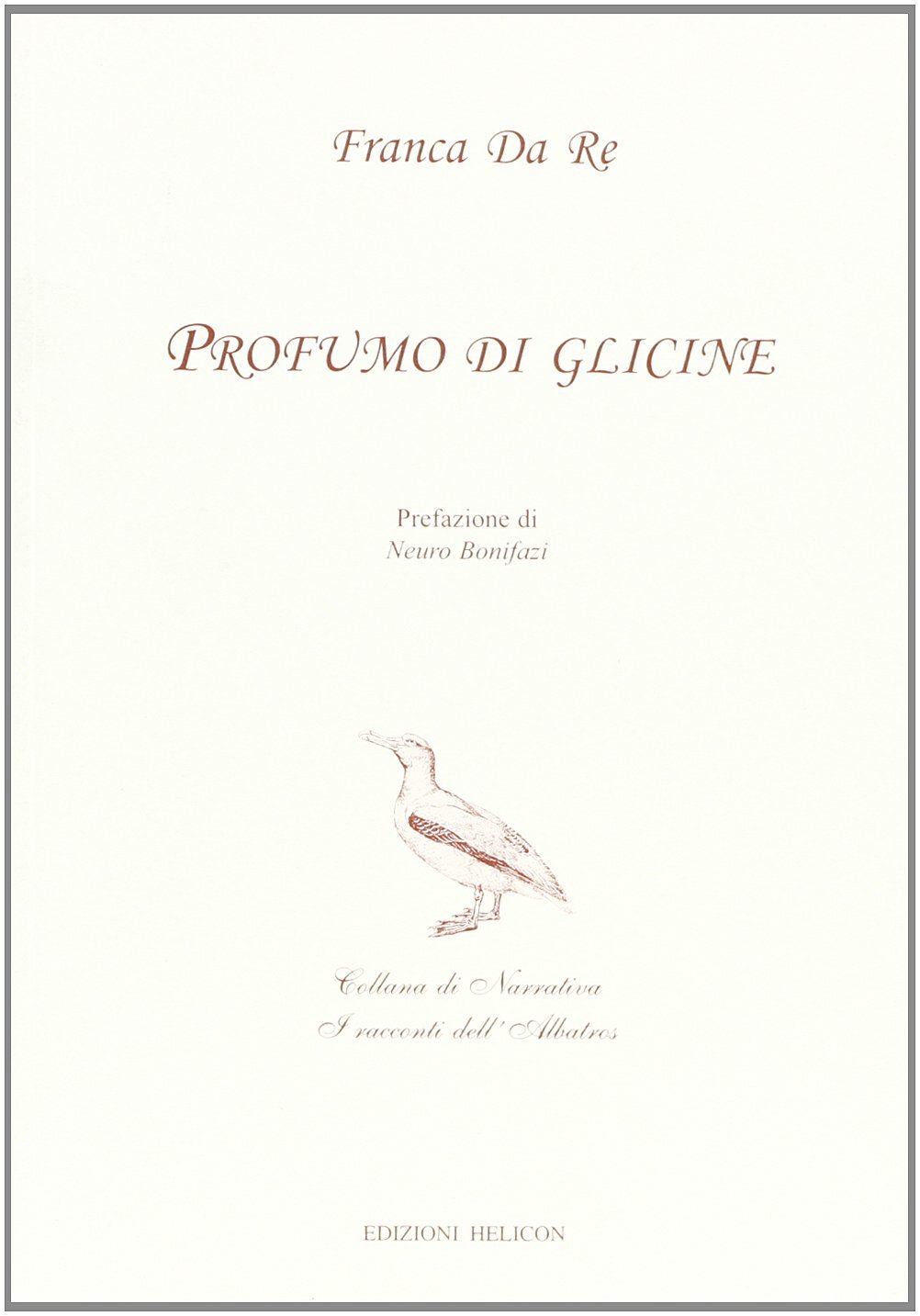 9788887837308 Profumo di glicine - Franca Da Re