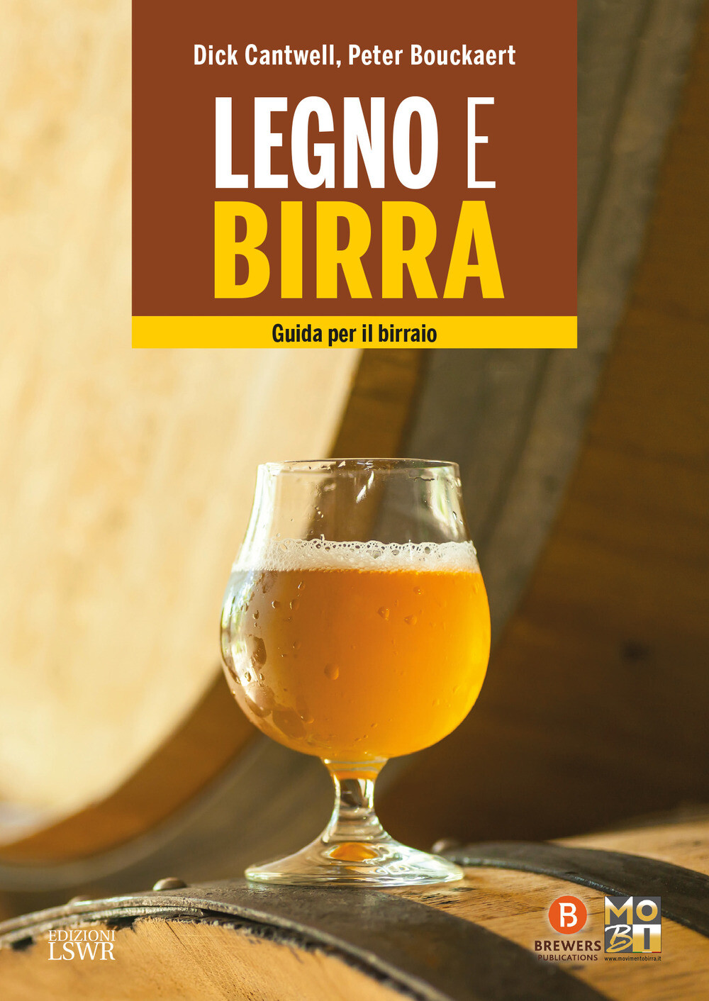 Libri Dick Cantwell / Peter Bouckaert - Legno E Birra. Guida Per Il Birraio