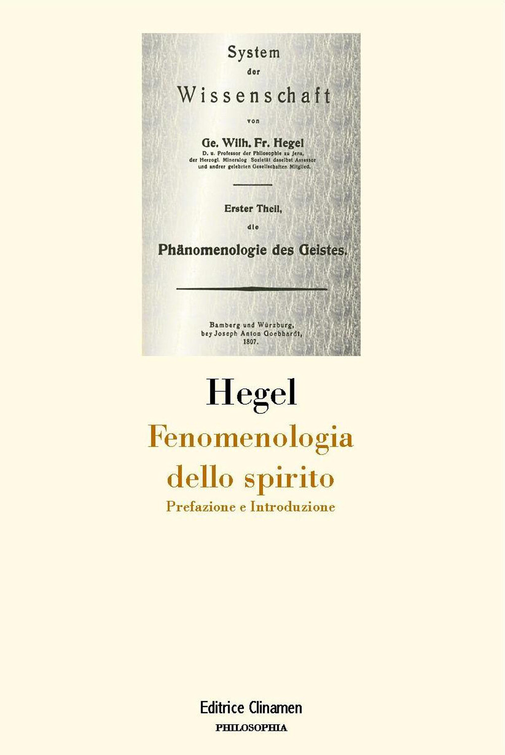 Fenomenologia dello spirito. Prefazione e Introduzione - Hegel Friedrich