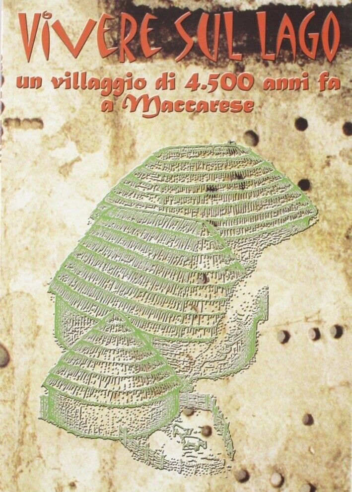 Vivere sul lago. Un villaggio di 4.500 anni fa a Maccarese