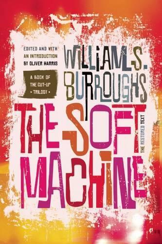 William S Burroughs The Soft Machine (Tascabile)