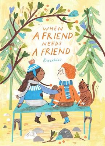 Roozeboos When a Friend Needs a Friend (Copertina rigida)