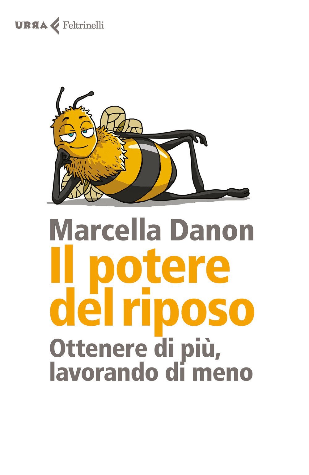 Libri Marcella Danon - Il Potere Del Riposo. Ottenere Di Piu, Lavorando Di Meno