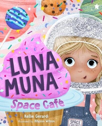 Kellie Gerardi Luna Muna: Space Cafe (Copertina rigida) Luna Muna