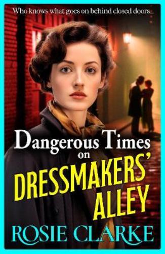 Rosie Clarke Dangerous Times on Dressmakers' Alley (Tascabile)