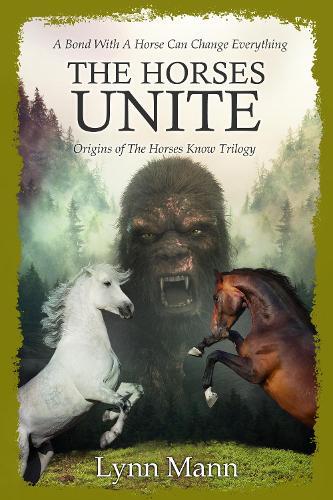 Lynn Mann The Horses Unite (Tascabile) Horses Know series