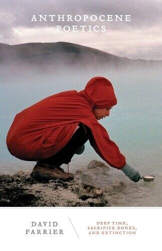 David Farrier Anthropocene Poetics (Tascabile) Posthumanities